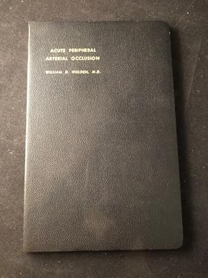 Acute Peripheral Arterial Occlusion (SCARCE FIRST PRINTING)