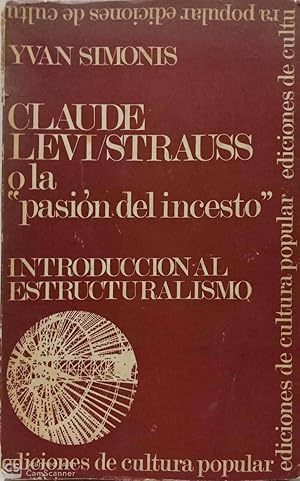 Imagen del vendedor de Claude Levi-Strauss o la 'pasin del incesto'. Introduccin al estructuralismo a la venta por Llibres Capra