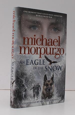 Seller image for An Eagle in the Snow. Illustrated by Michael Foreman. NEAR FINE COPY IN UNCLIPPED DUSTWRAPPER for sale by Island Books
