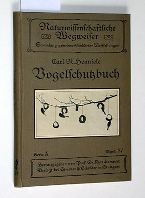 Image du vendeur pour Vogelschutzbuch. Mit 8 Tafeln und 60 Abbildungen im Text. mis en vente par Versandantiquariat Kerstin Daras