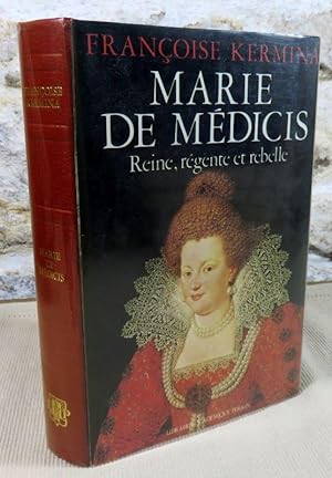Seller image for Marie de Mdicis. Reine, rgente et rebelle. for sale by Latulu