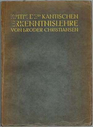 Kritik der Kantischen Erkenntnislehre.