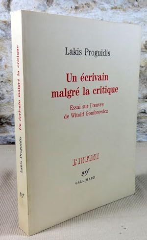Seller image for Un crivain malgr la critique. Essai sur l'oeuvre de Witold Gombrowicz. for sale by Latulu