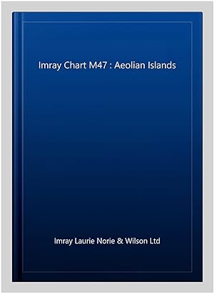 Bild des Verkufers fr Imray Chart M47 : Aeolian Islands zum Verkauf von GreatBookPrices