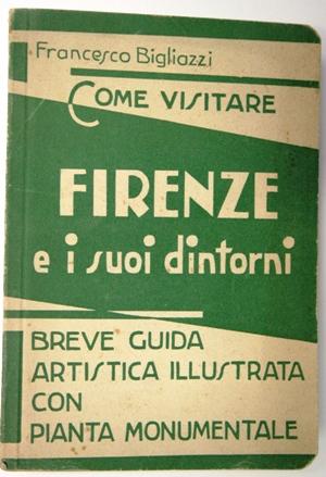 Seller image for come visitare Firenze e i suoi dintorni for sale by Librivari