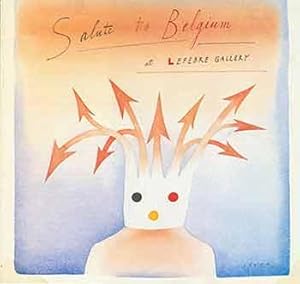 Salute to Belgium. In Celebration of its 150th Anniversary. With Selected works by Alechinsky, Po...