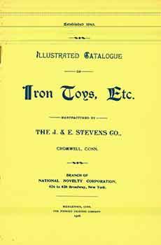 Illustrated Catalogue of Iron Toys, Etc. (Reprint. Originally printed by Middletown, Conn: Stewar...