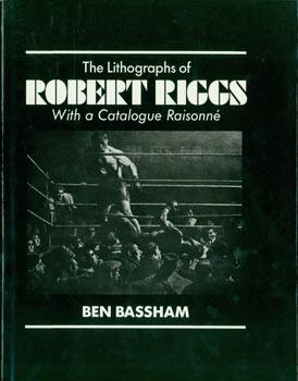 Image du vendeur pour The Lithographs of Robert Riggs, With A Catalogue Raisonne. mis en vente par Wittenborn Art Books