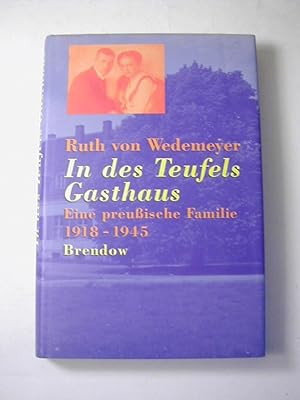 Seller image for In des Teufels Gasthaus : eine preussische Familie 1918 - 1945 for sale by Antiquariat Fuchseck