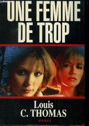 Image du vendeur pour Une femme de trop mis en vente par Le-Livre