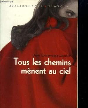 Bild des Verkufers fr Tous les chemins mnent au ciel zum Verkauf von Le-Livre