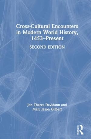 Bild des Verkufers fr Cross-Cultural Encounters in Modern World History, 1453-Present zum Verkauf von GreatBookPrices