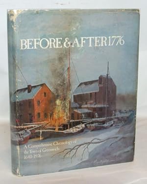 Bild des Verkufers fr Before & After 1776 A Comprehensive Chronology of The Town of Greenwich: 1640-1976 zum Verkauf von Town's End Books, ABAA