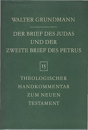 Image du vendeur pour Der Brief des Judas und der zweite Brief des Petrus. (= Theologischer Handkommentar zum Neuen Testament. Hgeg. von Erich Fascher, Bd. 15); mis en vente par Schrmann und Kiewning GbR