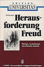 Bild des Verkufers fr Herausforderung Freud : kologie, Psychotherapie und politisches Handeln. Edition Universitas zum Verkauf von Schrmann und Kiewning GbR