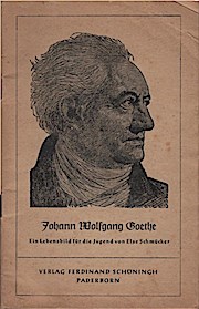 Imagen del vendedor de Johann Wolfgang Goethe: ein Lebensbild fr die Jugend. a la venta por Schrmann und Kiewning GbR