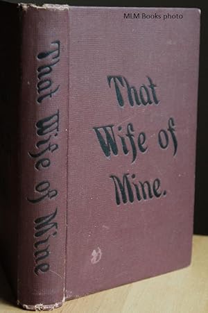 Seller image for That Wife of Mine for sale by Ulysses Books, Michael L. Muilenberg, Bookseller