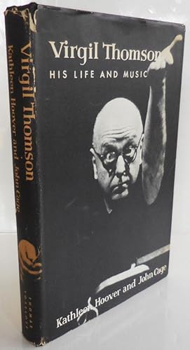Seller image for Virgil Thomson; His Life and Music for sale by Derringer Books, Member ABAA
