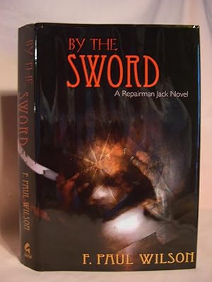 Seller image for BY THE SWORD, A REPAIRMAN JACK NOVEL for sale by Robert Gavora, Fine & Rare Books, ABAA