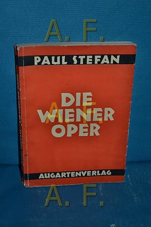 Bild des Verkufers fr Die Wiener Oper : Ihre Geschichte von den Anfngen bis in die neueste Zeit zum Verkauf von Antiquarische Fundgrube e.U.