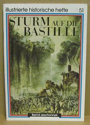 Bild des Verkufers fr Sturm auf die Bastille. (Illustrierte Historische Hefte, Heft 51) zum Verkauf von Nicoline Thieme