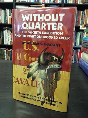 Imagen del vendedor de Without Quarter: The Wichita Expedition and the Fight on Crooked Creek a la venta por THE PRINTED GARDEN, ABA, MPIBA