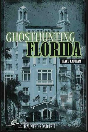 Imagen del vendedor de Ghosthunting Florida a la venta por ABookLegacy, Mike and Carol Smith