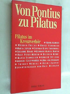 Bild des Verkufers fr Von Pontius zu Pilatus : Pilatus im Kreuzverhr. zum Verkauf von Versandantiquariat Christian Back