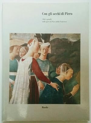 Con gli occhi di Piero. Abiti e gioielli nelle opere di Piero della Francesca.