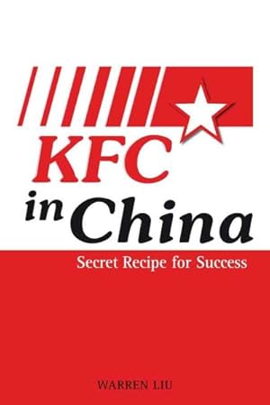Imagen del vendedor de KFC in China : Secret Recipe for Success a la venta por GreatBookPrices
