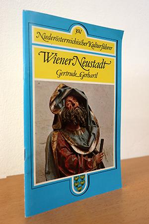 Niederösterreichischer Kulturführer: Wiener Neustadt