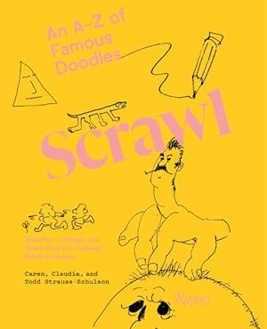 Seller image for Scrawl : An A-Z of Famous Doodles: Sketches, Jottings, and Notes from the Greatest Minds in History for sale by GreatBookPrices