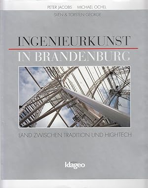 Seller image for Ingenierkunst in Brandenburg. Land zwischen Tradition und Hightech for sale by Antiquariat Jterbook, Inh. H. Schulze