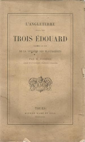 Seller image for L'Angleterre sous les trois Edouard - premiers du nom de la Dynastie des Plantagenets for sale by Joie de Livre