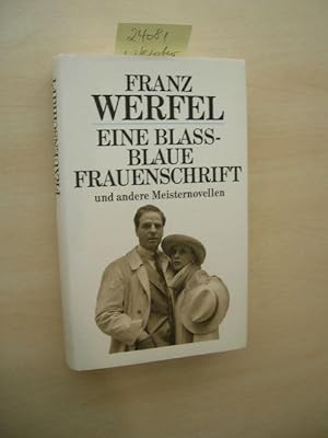 Eine blassblaue Frauenschrift und andere Meisternovellen.