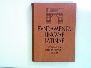 Seller image for Fundamenta Lingvae Latinae , Ausgabe A, Oberschulen Teil II for sale by ANTIQUARIAT FRDEBUCH Inh.Michael Simon