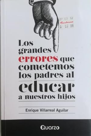 Seller image for Los grandes errores que cometemos los padres al educar a nuestros hijos for sale by Librera Reencuentro