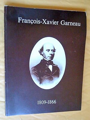 François-Xavier Garneau 1809-1866 - Françcois Xavier Garneau 1809-1866