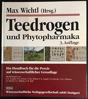 Bild des Verkufers fr Teedrogen und Phytopharmaka: Ein Handbuch fr die Praxis auf wissenschaftlicher Grundlage. zum Verkauf von Antiquariat Im Seefeld / Ernst Jetzer