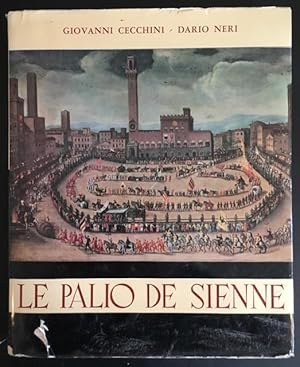 Bild des Verkufers fr Le ?Palio? de Sienne. |Enth.: Evolution historique du ?Palio? et des ?Contrade? de Sienne / Giovanni Cecchini. Le ?Palio? et son deroulement actuel / Dario Negri]. zum Verkauf von Antiquariat Im Seefeld / Ernst Jetzer