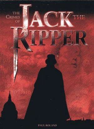 THE CRIMES OF JACK THE RIPPER