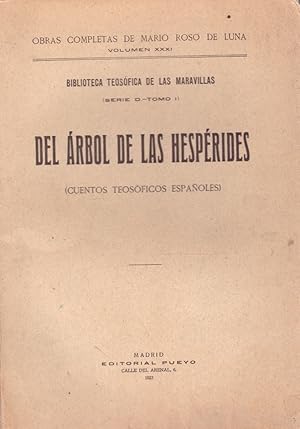 Seller image for DEL ARBOL DE LAS HESPRIDES (CUENTOS TEOSOFICOS ESPAOLES). OBRAS COMPLETAS DE MARIO ROSO DE LUNA VOLUMEN XXXI for sale by Llibres de Companyia