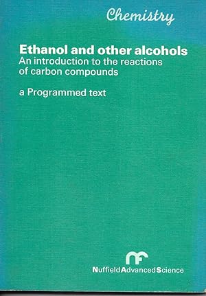 Seller image for Ethanol and Other Alcohols: Ethanol and other alcohols: Programmed Text for sale by Books and Bobs