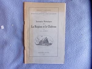 Souvenirs historiques sur la région et le château