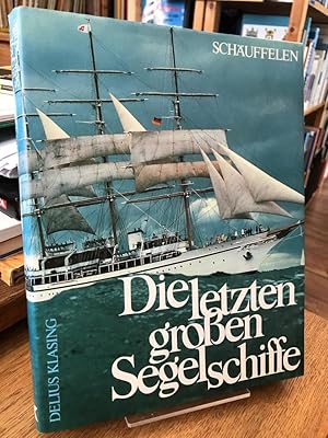 Die letzten grossen Segelschiffe.