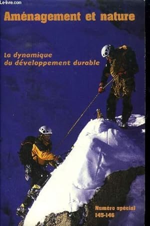 Imagen del vendedor de Amnagement et nature - Numro spcial n145-146 : la dynamique du dveloppement durable : le beurre et l'argent du beurre - De l'environnement au dveloppement durable - Les droits  polluer - L're du qualitatif - Une gestion "socitale" des entreprises a la venta por Le-Livre