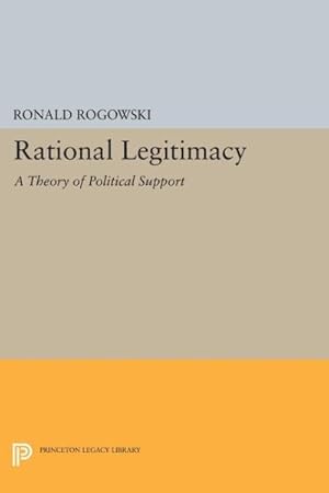 Immagine del venditore per Rational Legitimacy : A Theory of Political Support venduto da GreatBookPrices