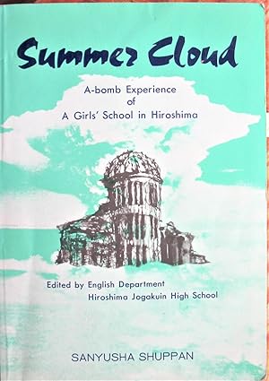 Summer Cloud. a-Bomb Experience of a Girls' School in Hiroshima