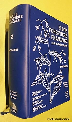 Flore Forestière Française (Guide Écologique illustré). Tome 2: Montagnes.