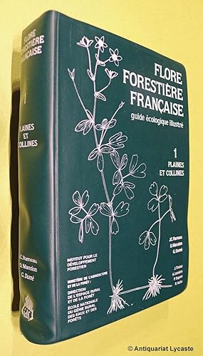 Flore Forestière Française (Guide Écologique illustré). Tome 1: Plaines et Collines.